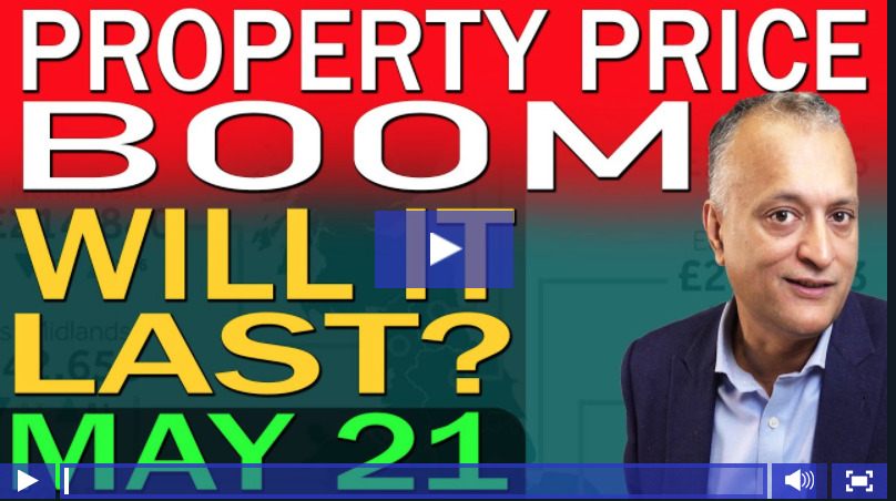 UK Property Prices & Housing Market Update | Why Property Prices Will Boom | May 2021