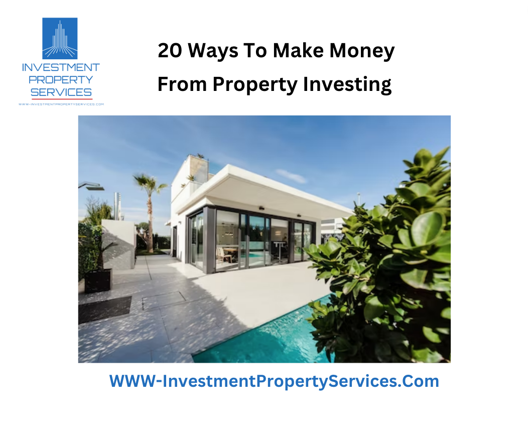 20 Ways To Make Money From Property Investing