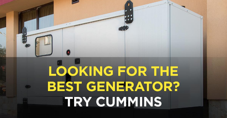 Looking for the best generator? Try Cummins